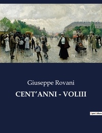Giuseppe Rovani - Classici della Letteratura Italiana  : Cent'anni - voliii - 150.