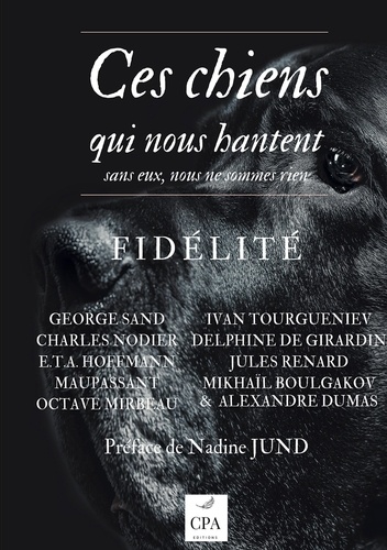 Ces chiens qui nous hantent Tome 1 Fidélité