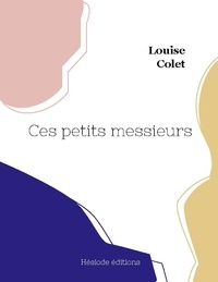 Louise Colet - Ces petits messieurs.