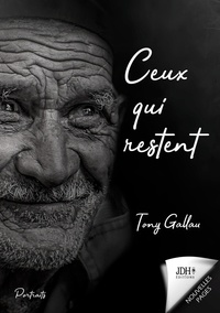Tony Gallau - Ceux qui restent.