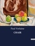 Paul Verlaine - Les classiques de la littérature .  : Chair.
