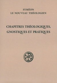  Syméon - Chapitres théologiques, gnostiques et pratiques.