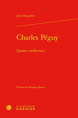 Charles Péguy. Quatre conférences