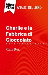 Charlie e la Fabbrica di Cioccolato di Roald Dahl (Analisi del libro)