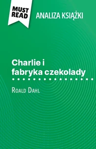 Charlie i fabryka czekolady książka Roald Dahl (Analiza książki)