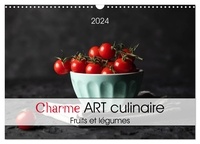 Chantal Dysli - CALVENDO Mode de vie  : Charme ART culinaire (Calendrier mural 2024 DIN A3 vertical), CALVENDO calendrier mensuel - L'art dans votre cuisine, fruis et légumes - authentique et rustique..