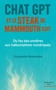 Chat GPT et le steak de mammouth cuit