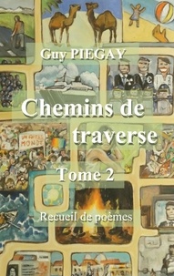 Guy Piegay - Chemins de traverse - Tome 2.