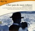 Jean-Pierre Guéno et Hubert Thébault - Cher pays de mon enfance - Paroles de déracinés. 1 CD audio