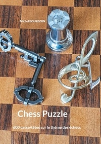 Michel Bourgoin - Chess Puzzle - 600 casse-têtes sur le thème des échecs.