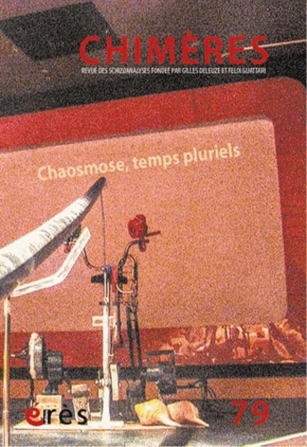 Jean-Claude Polack et Danielle Sivadon - Chimères N° 79 : Chaosmaose : temps pluriels.