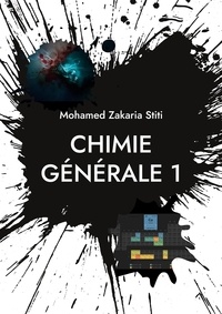 Mohamed Zakaria Stiti - Chimie générale 1 - 1re année universitaire.