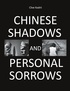 Clive Kodrii - Chinese shadows and personal sorrows.
