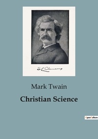 Mark Twain - Christian Science.