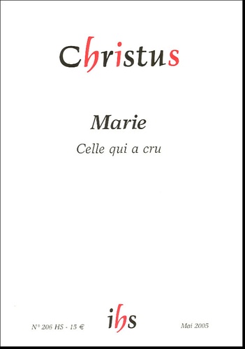 Paul Legavre et  Jean-Paul II - Christus Hors-Série N° 206, M : Marie - Celle qui a cru.