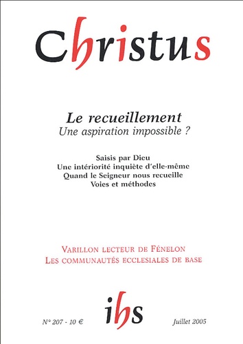 Franck Damour et Marie-Amélie Le Bourgeois - Christus Tome 52 N° 207, Juil : Le recueillement - Une aspiration impossible ?.