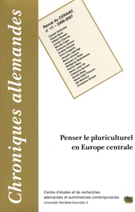 Herta Luise Ott et Marc Béghin - Chroniques allemandes N° 11, 2006-2007 : Penser le pluriculturel en Europe centrale.