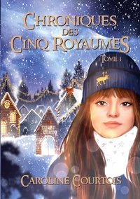 Chroniques des cinq royaumes Tome 1