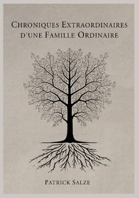 Chroniques extraordinaires d'une famille ordinaire