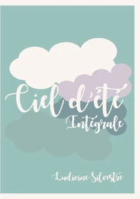 Ciel d'été Intégrale