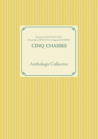 Cinq chasses
