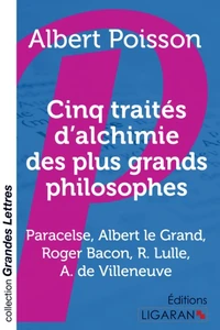 Cinq traités d'alchimie des plus grands philosophes