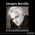 Jacques Derrida - Circonfession. 5 CD audio