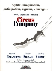 Laurent Saussereau et Thierry Roussin - Circus company - Quand le cirque inspire l'entreprise.