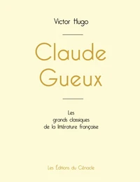 Claude Gueux de Victor Hugo (édition grand format)