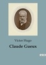 Victor Hugo - Claude Gueux.