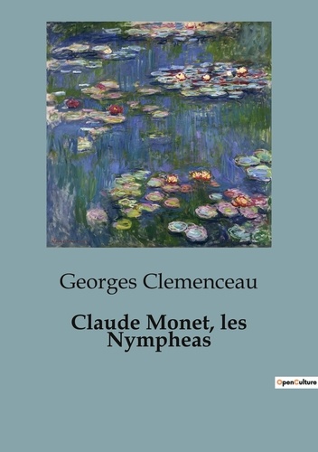 Georges Clemenceau - Philosophie  : Claude monet nympheas.
