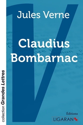 Claudius Bombarnac Edition en gros caractères