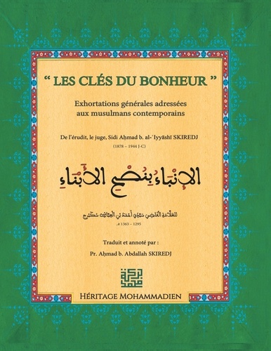 Ahmad Skiredj - Clés du bonheur - Exhortations générales adressées aux musulmans contemporains.