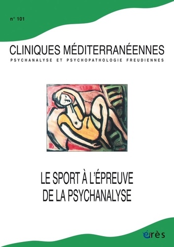  Erès - Cliniques méditerranéennes N° 101, 2020 : Le sport à l'épreuve de la psychanalyse.