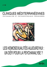 François Pommier - Cliniques méditerranéennes N° 65 : Les homosexualités aujourd'hui : un défi pour la psychanalyse ?.