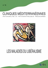 Serge Lesourd - Cliniques méditerranéennes N° 75 : Les maladies du libéralisme.