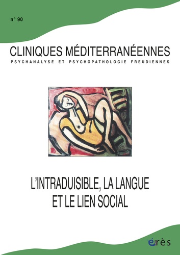 Rajaa Stitou et Roland Gori - Cliniques méditerranéennes N° 90, 2014 : L'intraduisible, la langue et le lien social.
