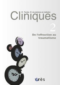 Charlotte Costantino - Cliniques N° 2 : De l'effraction au traumastisme.