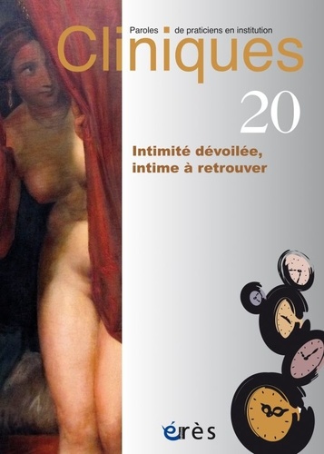  Erès - Cliniques N° 20 : Intimitée dévoilée - Intimité à retrouver.