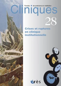 Ruptures et mutations en clinique institutionnelle