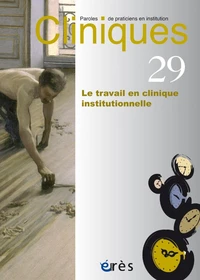 Le travail en cliniques institutionnelles