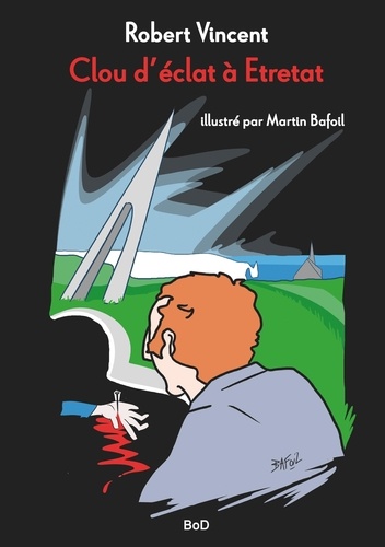 Vincent Robert et Martin Bafoil - Clou d'éclat à Etretat.