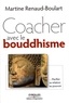Martine Renaud-Boulart - Coacher avec le bouddhisme.