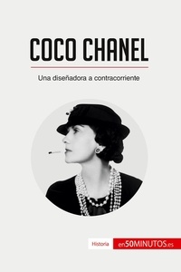 Sandrine Papleux - Coco Chanel - Una diseñadora a contracorriente.
