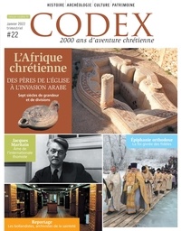 Jean-Yves Riou - Codex N° 22, janvier 2022 : L'Afrique chrétienne - Des pères de l'église à l'invasion arabe.