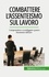 Combattere l'assenteismo sul lavoro. Comprendere e sconfiggere questo fenomeno diffuso