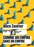 Alice Zeniter - Comme un empire dans un empire. 1 CD audio MP3