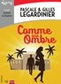 Pascale Legardinier et Gilles Legardinier - Comme une ombre. 1 CD audio MP3