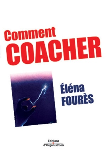 Eléna Fourès - Comment coacher.