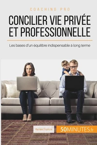 Comment concilier vie pro et vie perso ?